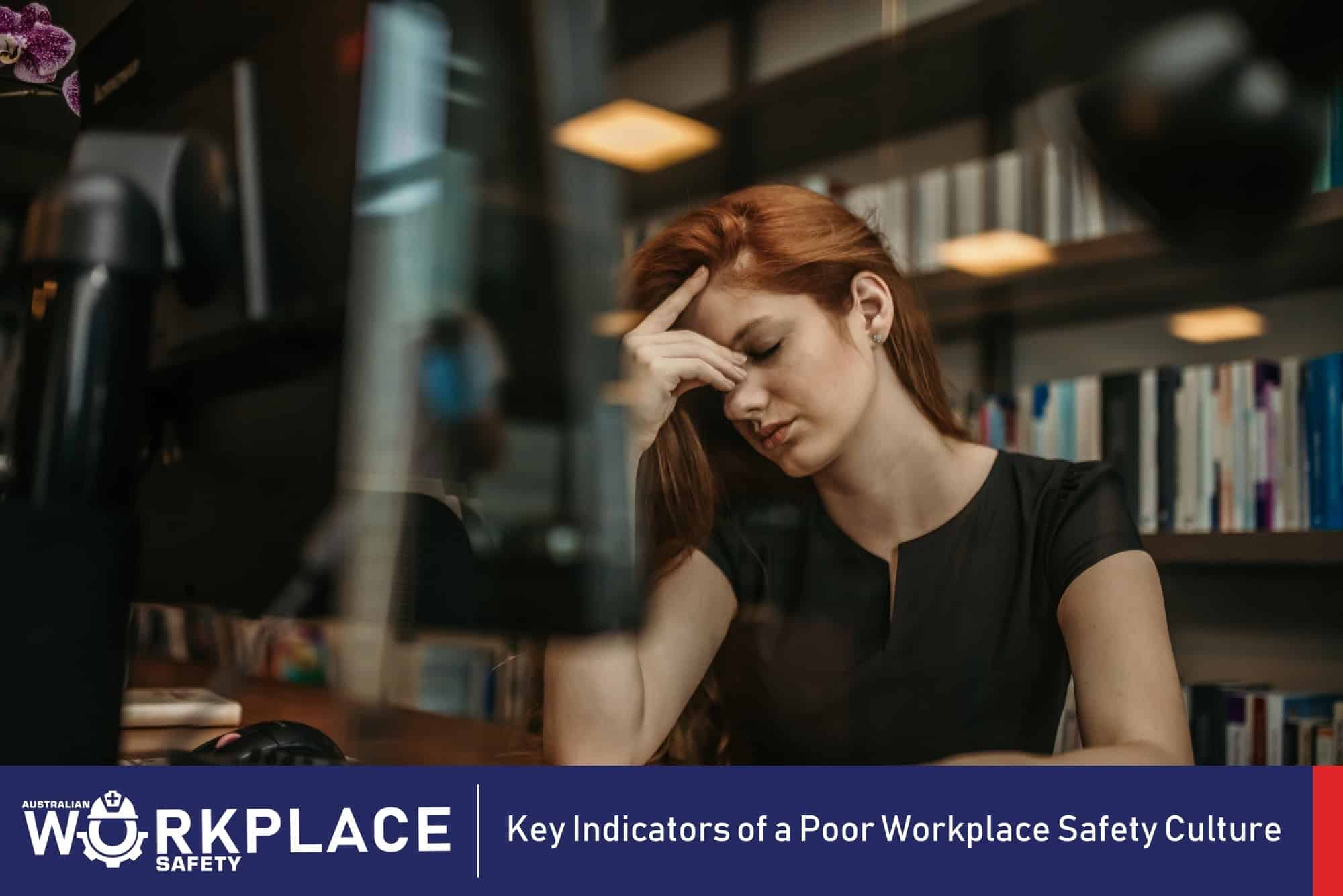 Key Indicators of a Poor Workplace Safety Culture
